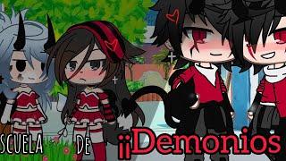 ¡¡LA ESCUELA DE DEMONIOS!!//1/??// gacha life// ....