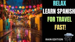 Learn Spanish for Travel While You Sleep: Essential Phrases + Rain Sounds