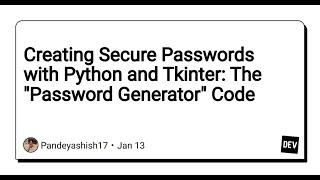 Let's create a GUI for password generator using python and Tkinter
