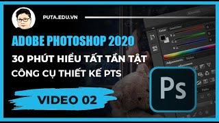 #2 [ Photoshop 2020 ] | 30 Phút sử dụng tất tần tật công cụ thiết kế