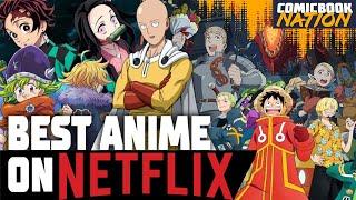 Picking The BEST Anime On Netflix! - ComicBook Nation