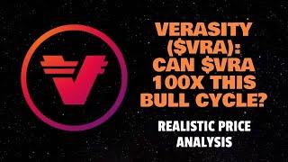 VERASITY ($VRA): CAN $VRA 100X THIS BULL CYCLE? (REALISTIC PRICE ANALYSIS)