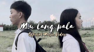 M.U Lang Pala - ICA (Official Music Video)