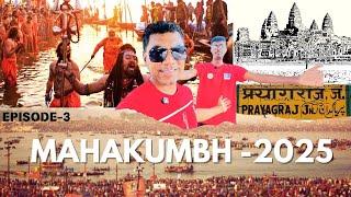 #Mahakumbh 2025 - EP 3 | The Grand Spiritual Experience! 