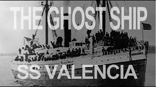 Ghost Ships - The SS Valencia