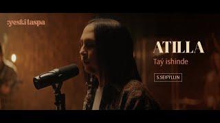 Atilla | Taý іshіnde | Yeski taspa