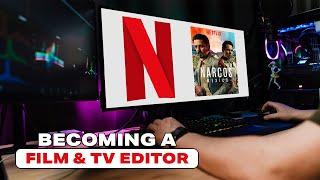 How I Became an Editor for Netflix (You Can Too!)