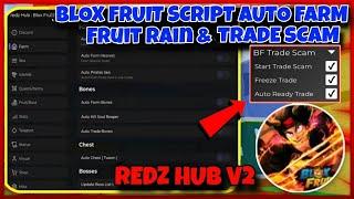 No Key Script Blox Fruit Mobile TRADE SCAM REDZ HUB  FRUIT RAIN , AUTO FARM | Arceus X Fluxus Delta