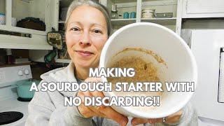 Easy NO DISCARD Sourdough Starter Method