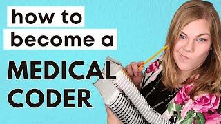 How To Become a Medical Coder in - Six Easy Steps