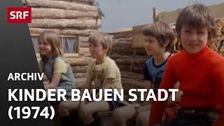 Kinder bauen Stadt (1974) | Kindheit früher | SRF Archiv