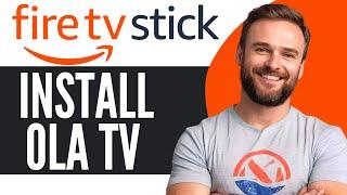 How To Install Ola TV on Firestick - Full Guide (2024)