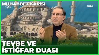 Tevbe ve İstiğfar Duası - Prof. Dr. Mustafa Karataş ile Muhabbet Kapısı