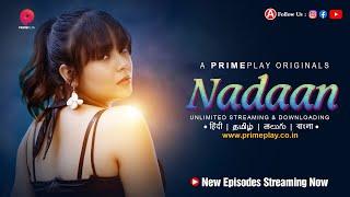 | Nadaan | New Episodes Are Streaming Now | Watch In हिंदी | తెలుగు | தமிழ் | বাংলা |