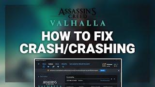 Assassin’s Creed Valhalla – How to Fix AC Valhalla Crashing! | Complete 2024 Guide