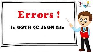 GSTR 9C JSON Errors & Resolutions