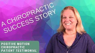 From Car Accident to Chiropractic Success Story - A Positive Motion Chiropractic Patient Experience