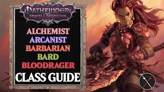 Pathfinder Wrath of the Righteous Classes Guide - Alchemist, Arcanist, Barbarian, Bard & Bloodrager