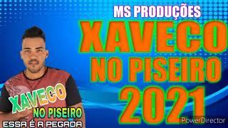 XAVECO NO PISEIRO ESSA É A PEGADA 2021 MS PRODUÇÕES