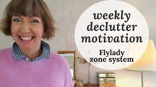 Weekly clean and declutter motivation! Flylady Zone System