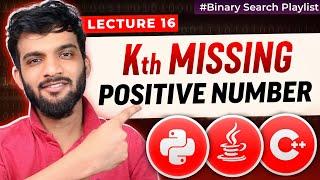 BS-16. Kth Missing Positive Number | Maths + Binary Search