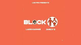 Block (Punjabi Song) : Laddi Kaonke | Dhruv G | 2020