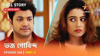 Full Story | Bhojo Gobindo | Episode 534 | Part A