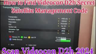 How to Find Videocon D2h Secret Satellite Management Code | Scan Videocon D2h 2024