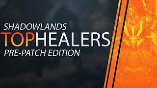 The top ranking healers of the Shadowlands Pre-Patch