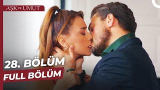 Aşk ve Umut 28. Bölüm