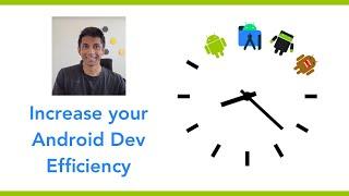 Increase Your Efficiency as an Android Dev - Keyboard Shortcuts, ADB aliases, Live Templates