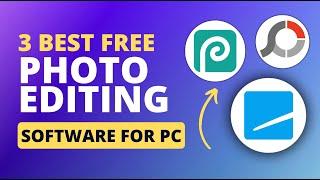 3 Best Free Photo Editing Software For PC | Without Watermark 