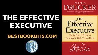 The Effective Executive | Peter Drucker | Book Summary