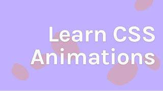 Learn CSS Animations Tutorial