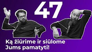 47. Ką žiūrime ir siūlome jums pamatyti | Čia po darbo