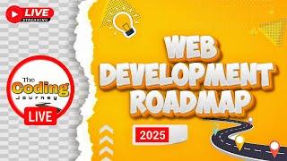 Web Development Complete Roadmap 2025 | Basics to Advanced