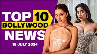 Top 10 Bollywood News | 19th July 2024 | Janhvi kapoor | Shraddha Kapoor #bollywood #bollywoodnews