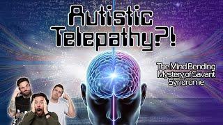 Are Autistic Children Telepathic?! | Savant Syndrome