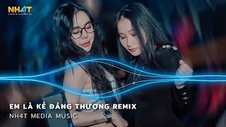 Em Là Kẻ Đáng Thương Remix - Thanh Xuân Của Người Anh Yêu Anh Đã Lấy Nhưng Chẳng Hứa Gì Remix TikTok