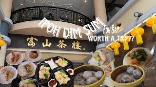 Foh San Dim Sum Ipoh, Perak 怡保富山茶樓: Famous, But Is It the Best?