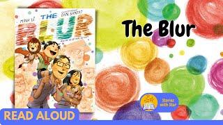 Read Aloud: The Blur by Minh Lê | Stories with Star