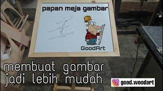 Membuat meja gambar semi arsitek