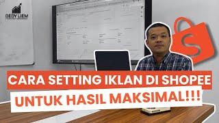 OPTIMALKAN PENJUALAN | CARA IKLAN DI SHOPEE BIAR MAKIN CUAN!!