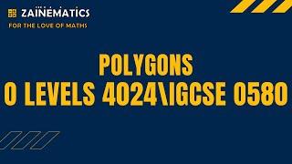 POLYGONS MATHS O LEVELS 4024 IGCSE 0580