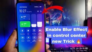 Enable Blur Effect on Control Center After MIUI 14 update