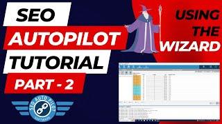 SEO Autopilot Tutorial - Using The Wizard Setup | SEO Autopilot vs Money Robot