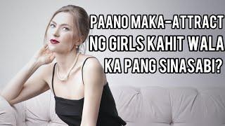 Paano Maka-attract Ng Girls Kahit Wala Ka Pang Sinasabi? (12 TIPS PARA MAGAWA ITO)