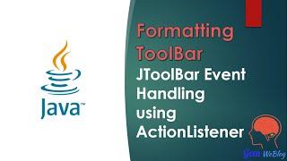 Java Swing GUI Part #41: Formatting ToolBar:Font Family, Size, Bold, Italic&Underline using JToolBar