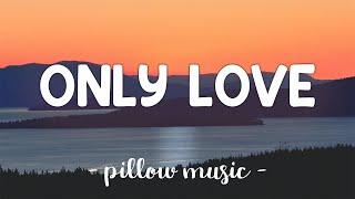 Only Love - Trademark (Lyrics) 