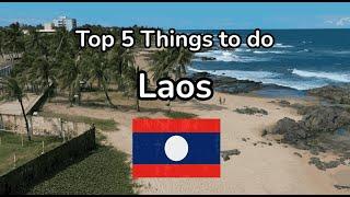 Top 5 Must-See Attractions in Laos| Your Ultimate Travel Guide